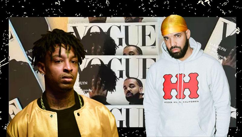 Vogue chiede 4M $ di danni a 21 Savage e Drake