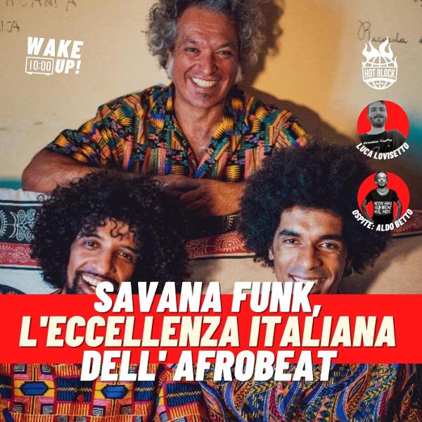Savana Funk, l’eccellenza italiana del funk afrobeat