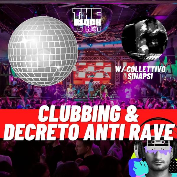 Clubbing & Decreto Anti-Rave con il collettivo Sinapsi