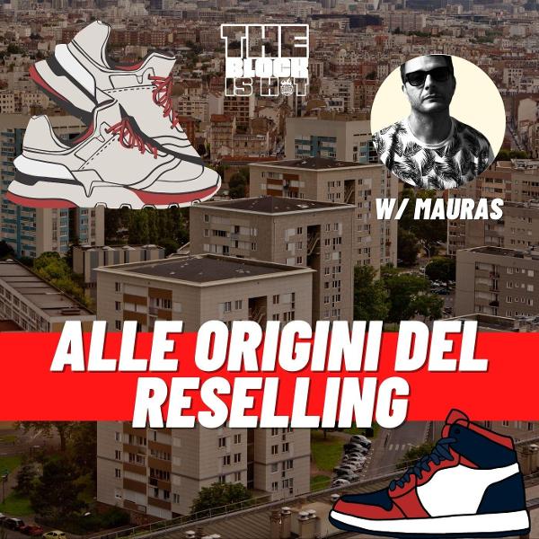 Alle origini del Reselling W/ Mauras