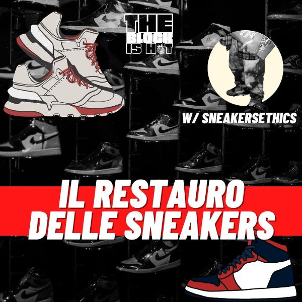 Il restauro delle sneakers W/ Sneakerethics