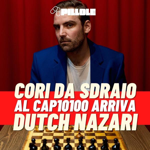 “Cori da sdraio”, Dutch Nazari live stasera al CAP10100