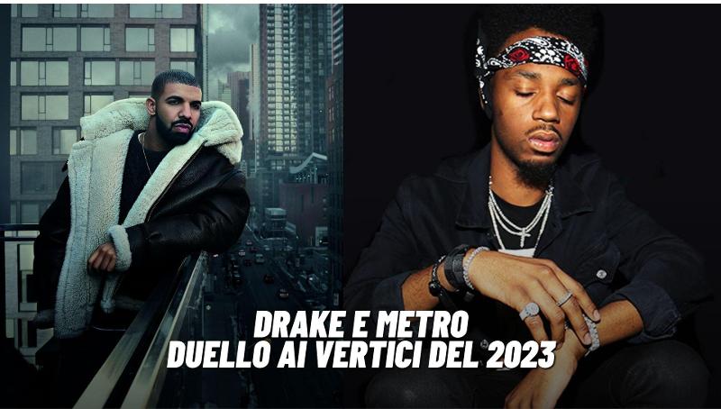 Drake e Metro Boomin: Un Duello ai Vertici del Rap nel 2023