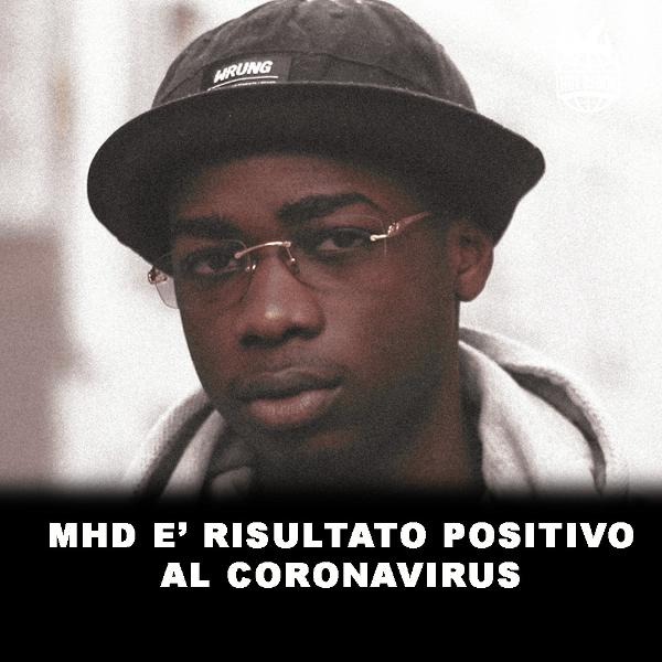 MHD è risultato positivo al coronavirus