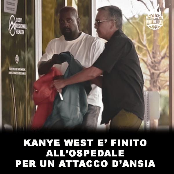 Kanye West è finito in ospedale per un attacco d’ansia