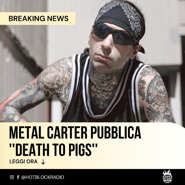 Il nuovo singolo di Metal Carter è ”Death to Pigs”