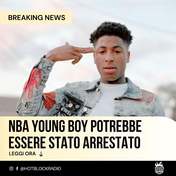 NBA Young Boy potrebbe essere stato arrestato