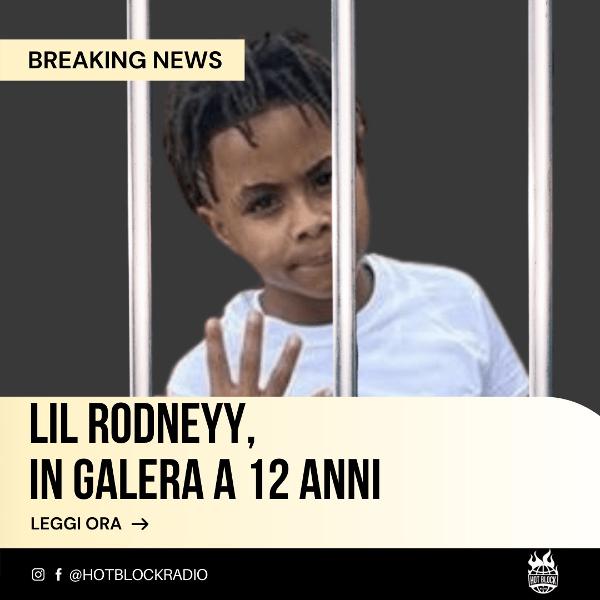 Lil Rodneyy, in galera a 12 anni