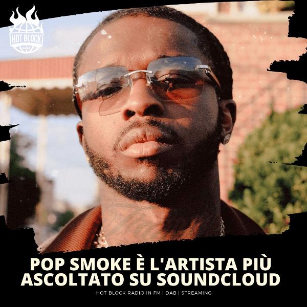 Pop Smoke è l’artista più ascoltato del 2020 su Soundcloud