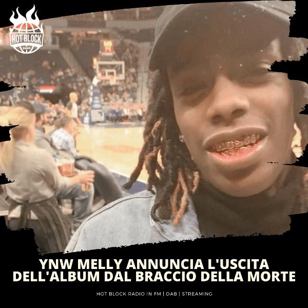 YNW Melly annuncia un nuovo album dal braccio della morte