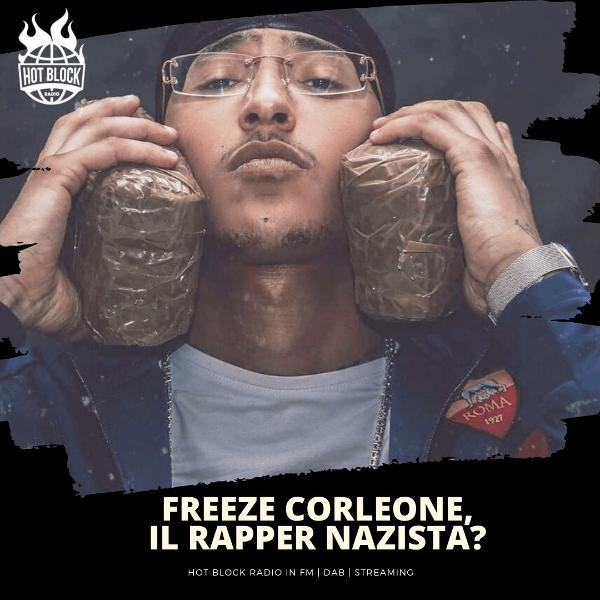 Freeze Corleone, è un rapper nazista?