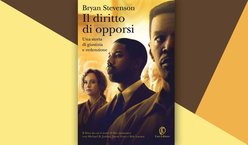 Un libro contro la pena di morte: Il diritto di opporsi di Bryan Stevenson