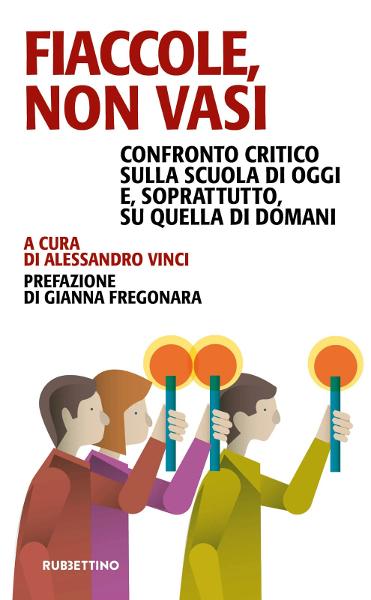 "Fiaccole, non vasi", come la scuola deve rinascere